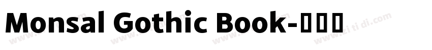 Monsal Gothic Book字体转换